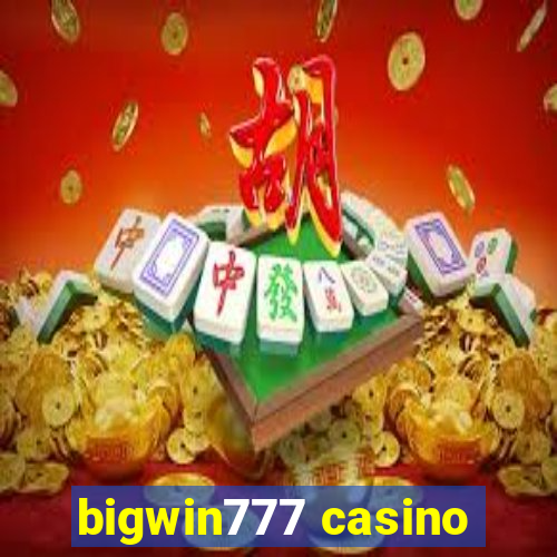 bigwin777 casino