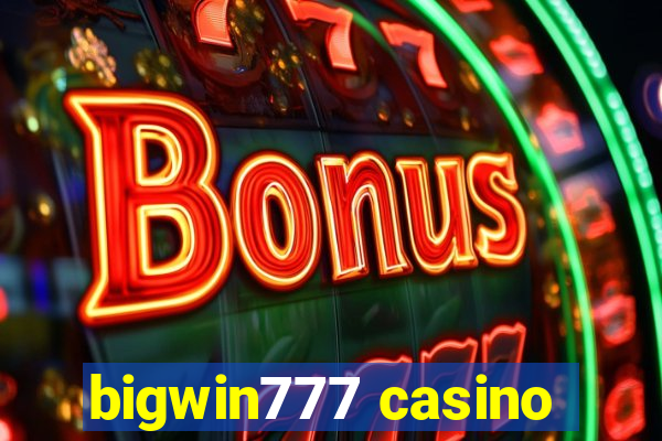 bigwin777 casino