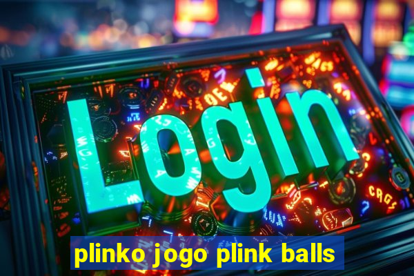 plinko jogo plink balls