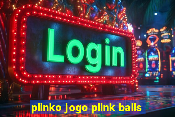 plinko jogo plink balls