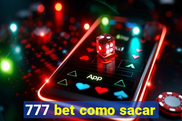 777 bet como sacar