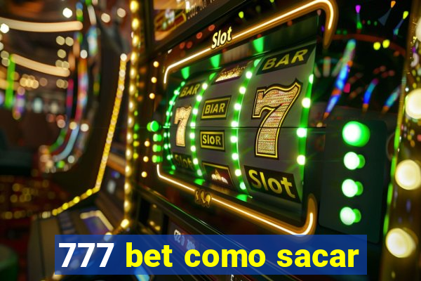 777 bet como sacar