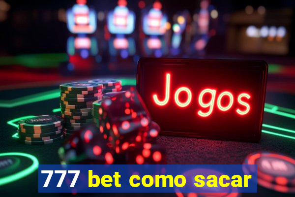 777 bet como sacar