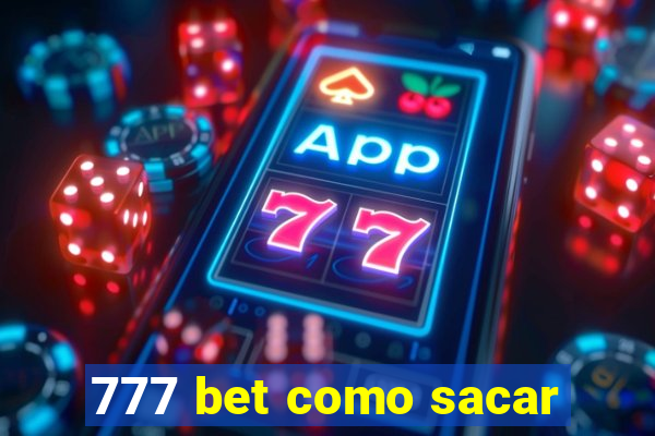 777 bet como sacar