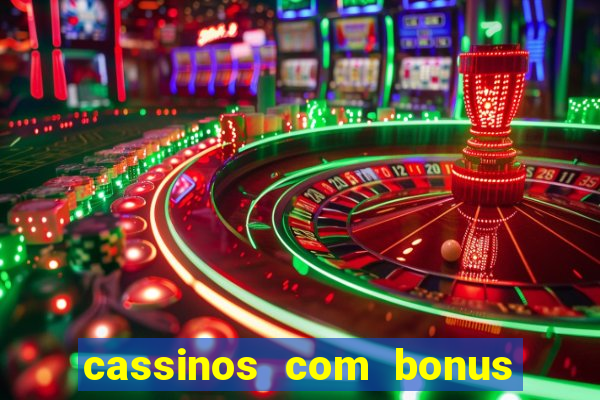 cassinos com bonus sem deposito