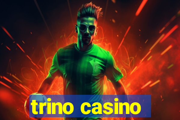 trino casino