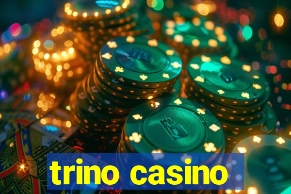 trino casino