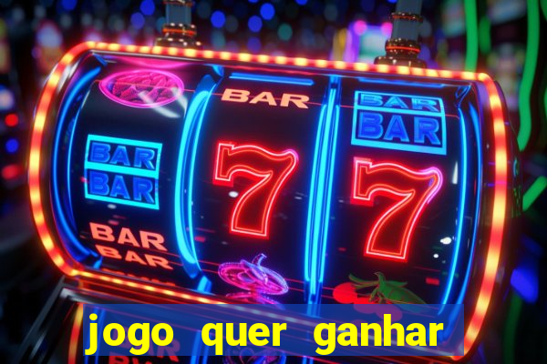 jogo quer ganhar dinheiro de verdade