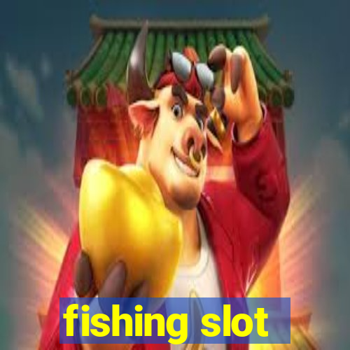 fishing slot