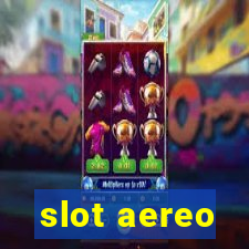 slot aereo