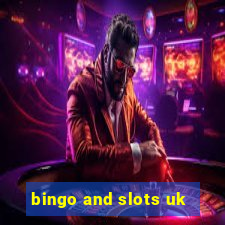 bingo and slots uk