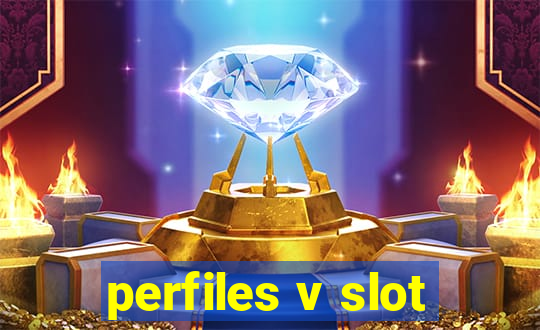 perfiles v slot