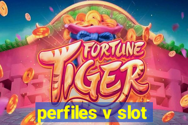 perfiles v slot