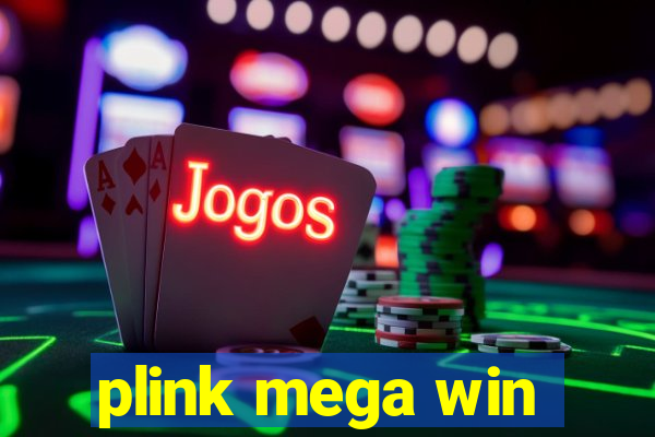 plink mega win