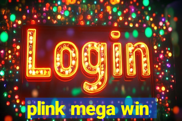 plink mega win