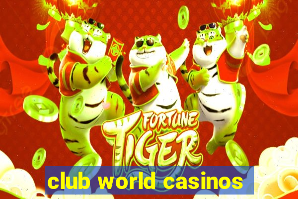 club world casinos