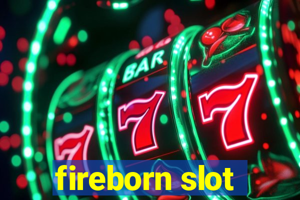 fireborn slot