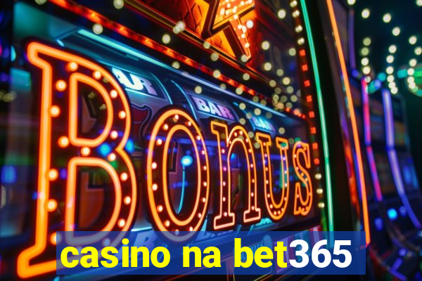 casino na bet365