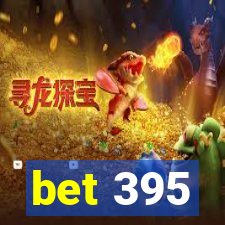 bet 395