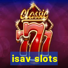 isav slots