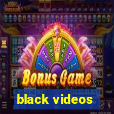 black videos