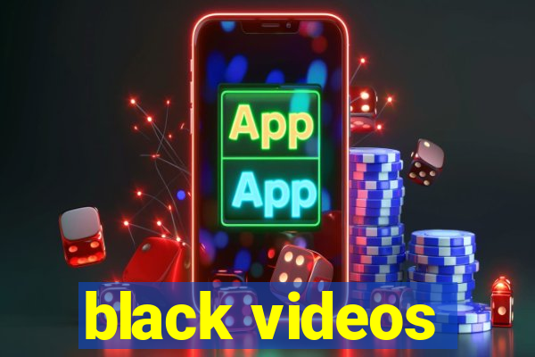 black videos