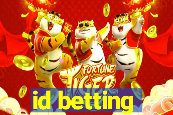 id betting