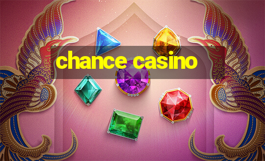 chance casino