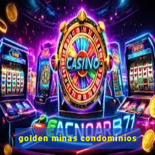 golden minas condomínios