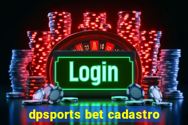 dpsports bet cadastro