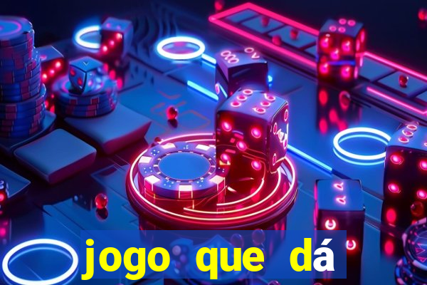 jogo que dá dinheiro de verdade