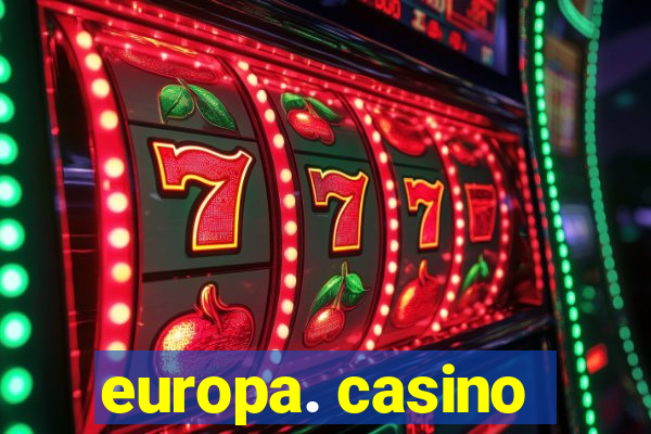 europa. casino