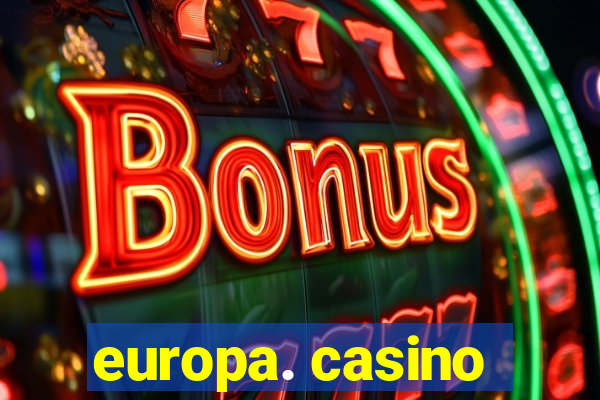 europa. casino