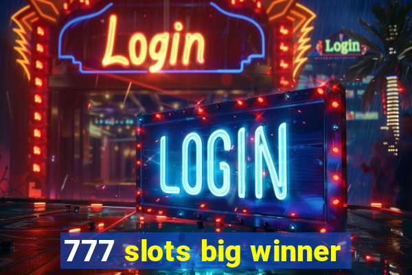 777 slots big winner