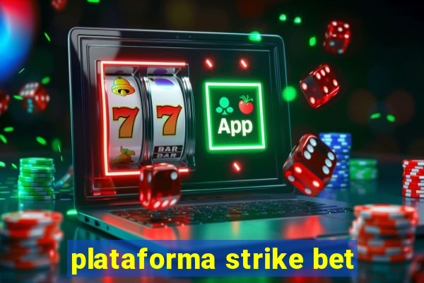 plataforma strike bet