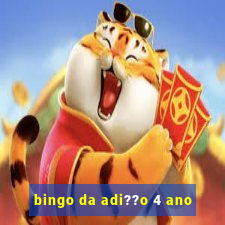 bingo da adi??o 4 ano