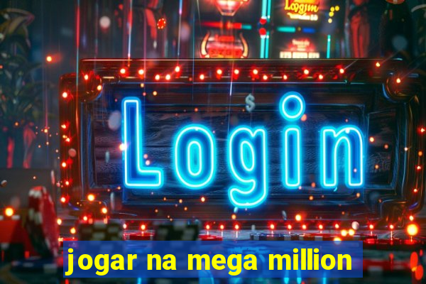 jogar na mega million