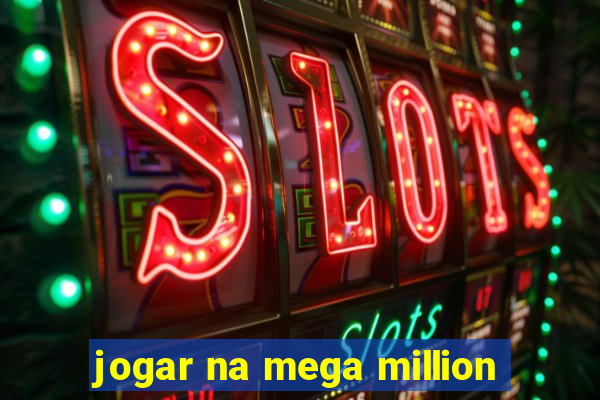 jogar na mega million