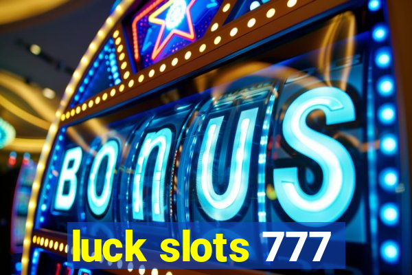 luck slots 777