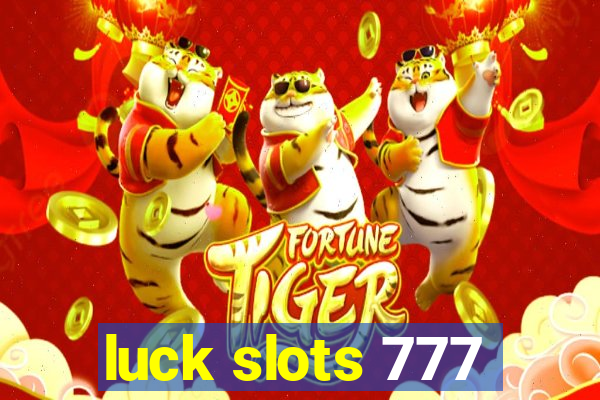 luck slots 777