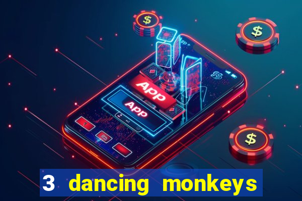 3 dancing monkeys slot demo