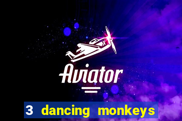 3 dancing monkeys slot demo