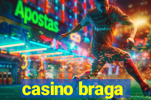 casino braga