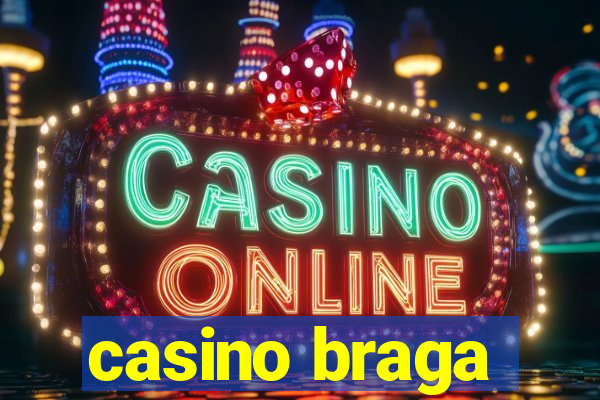 casino braga