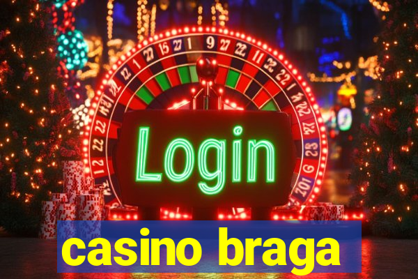 casino braga