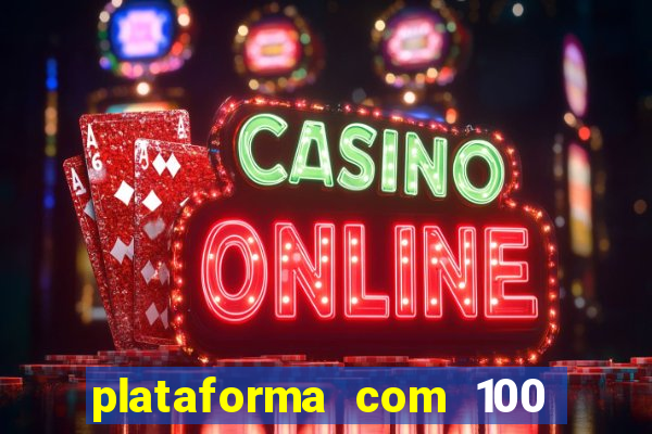 plataforma com 100 de bonus