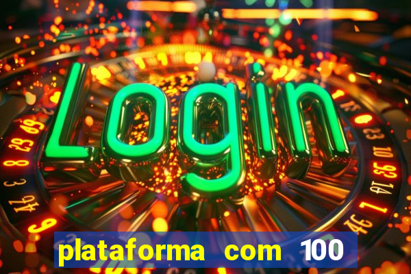 plataforma com 100 de bonus