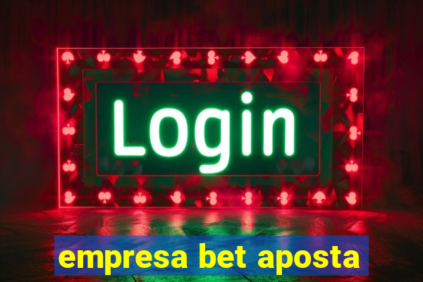 empresa bet aposta