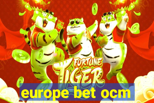 europe bet ocm