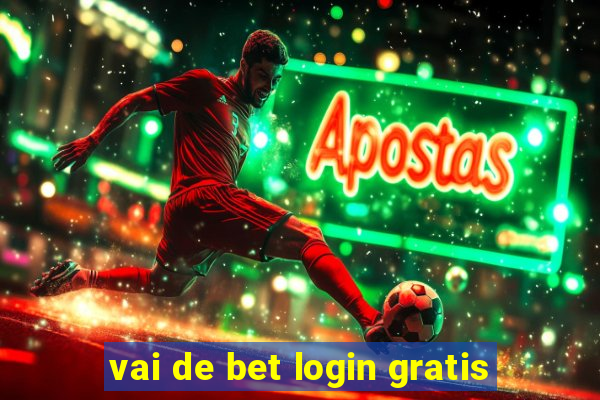 vai de bet login gratis